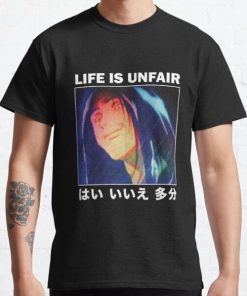 Life Is Unfair Classic T-Shirt RB0812 product Offical Shirt Anime Merch