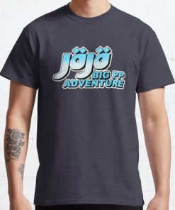 JOJO Big PP Adventure // JöJö  Classic T-Shirt RB0812 product Offical Shirt Anime Merch