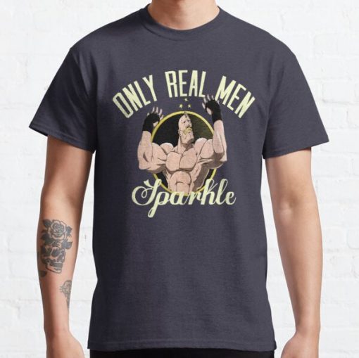 Only real men sparkle  Classic T-Shirt RB0812 product Offical Shirt Anime Merch