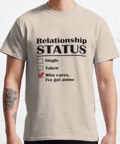 Relationship Status Anime Classic T-Shirt RB0812 product Offical Shirt Anime Merch