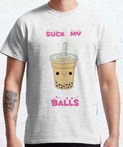 Bubble tea! -suck my balls Classic T-Shirt RB0812 product Offical Shirt Anime Merch