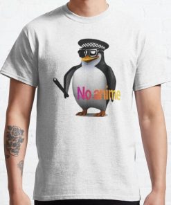 NO anime allowed penguin cop Classic T-Shirt RB0812 product Offical Shirt Anime Merch